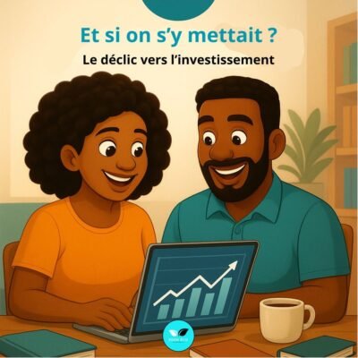 Et si on s’y mettait ? Le déclic vers l'investissement